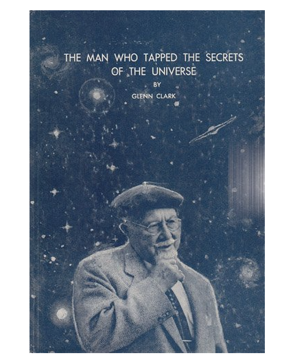 Image for The Man Who Tapped the Secrets of the Universe by Glenn Clark