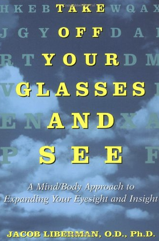 Image for Take Off Your Glasses and See by Dr. Jacob Liberman